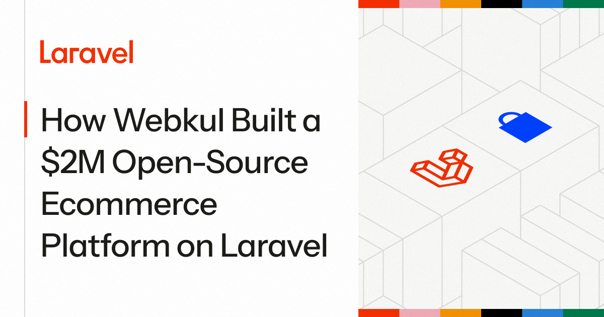 Webkul Building How Webkul Built a $2M OSS Ecommerce Platform on Laravel | Laravel ...