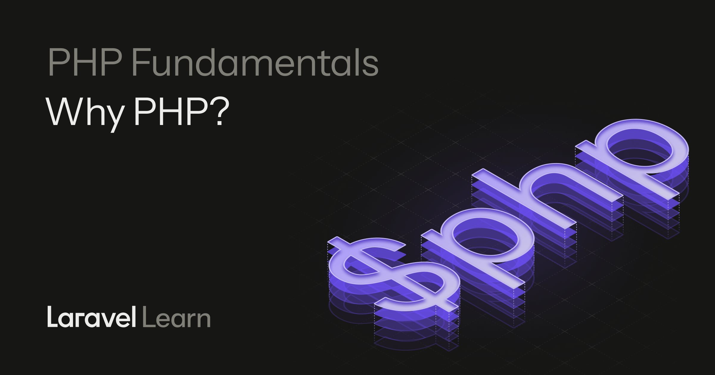 Why PHP - Laravel - The PHP Framework For Web Artisans