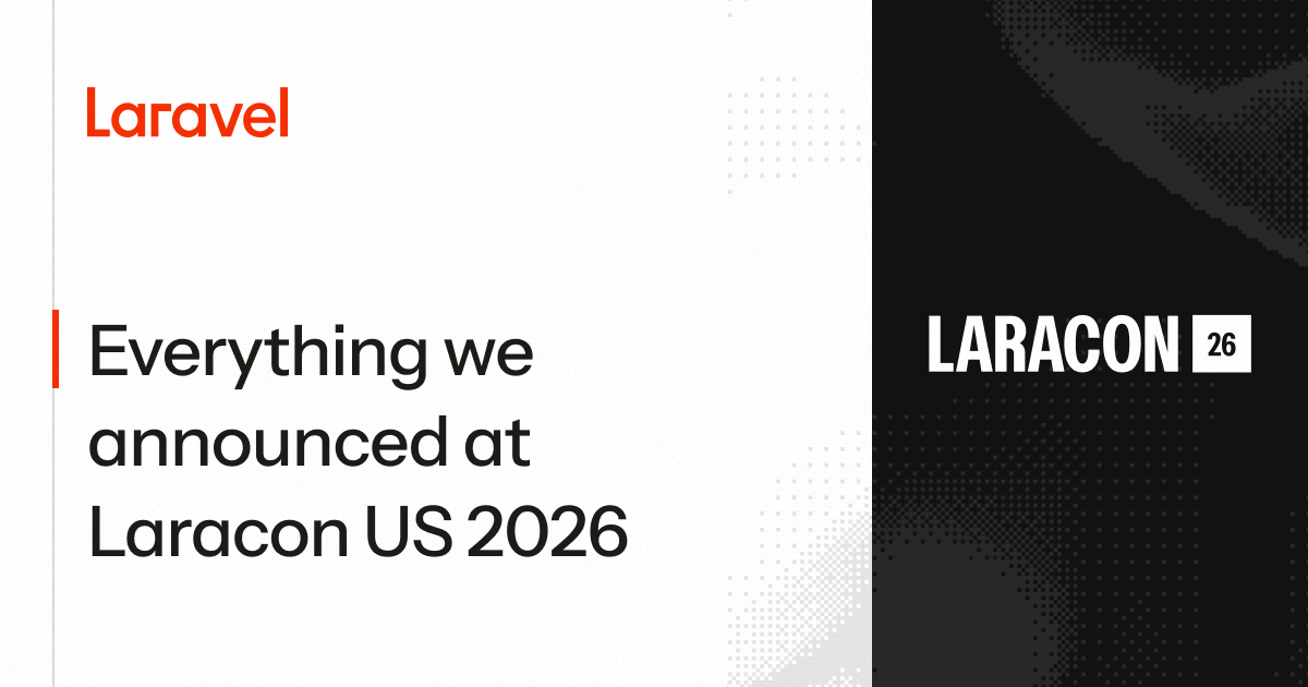 Everything we announced at Laracon US 2026 | Laravel - The clean stack ...